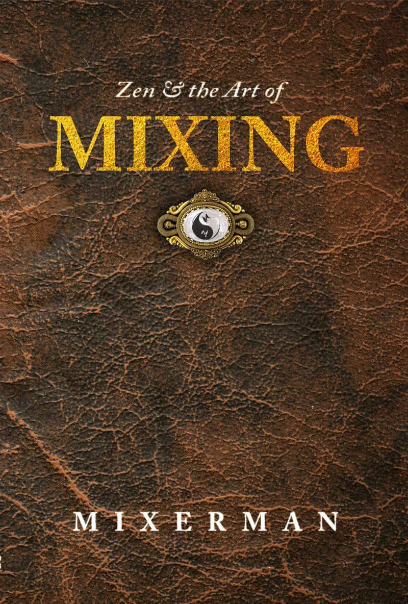 Zen & the Art of MIXING 2021 — new cover