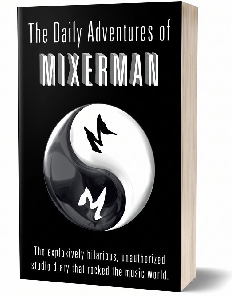The Daily Adventures of Mixerman — book cover