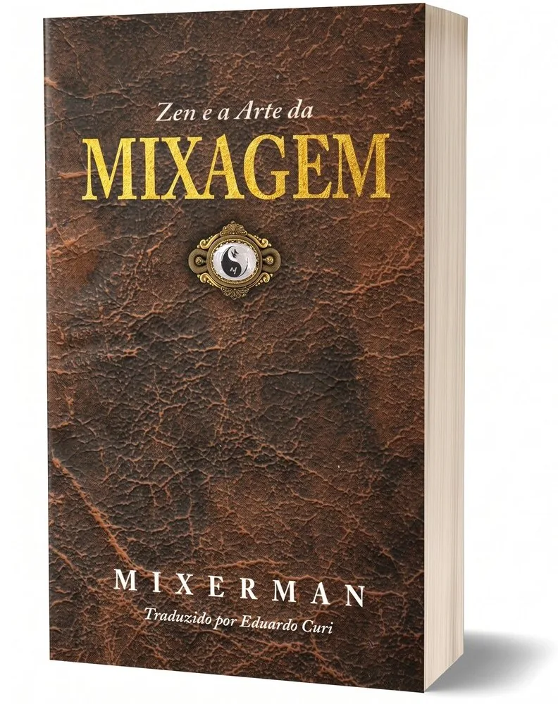 Zen e a Arte da MIXAGEM cover